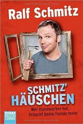 Produktbild von Schmitz' Häuschen: Wer Handwerker hat, braucht keine Feinde mehr