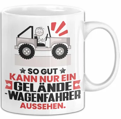 Produktbild von Geländewagenfahrer Geschenk Tasse So Gut Kann Nur Ein Geländewagenfahrer Aussehen Geschenkidee Kaffee-Becher (Weiß)