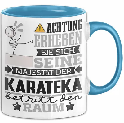 Produktbild von Karateka Geschenk Tasse Lustiger Spruch Erheben Sie Sich Der Karateka Betritt den Raum (Blau)