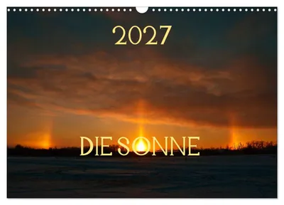 Produktbild von Die Sonne - 2027 (Wandkalender 2027 DIN A3 quer), CALVENDO Monatskalender