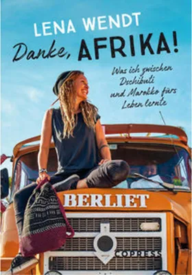 Image de Danke, Afrika! Was ich zwischen Dschibuti und Marokko fürs Leben lernte.
