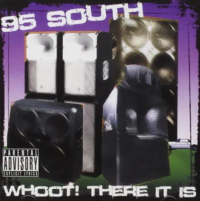 Image de 95 SOUTH - Whoot, There It Is [CD]