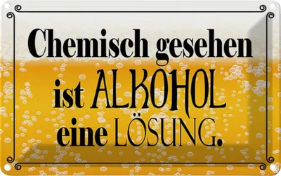 Produktbild von vianmo Blechschild 20x30 cm chemisch gesehen Alkohol Lösung Spruch Zitat