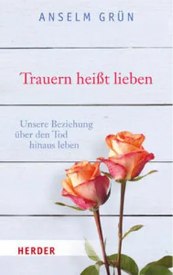 Produktbild von Trauern heißt lieben