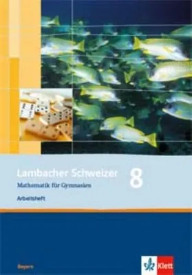 Produktbild von Lambacher Schweizer. 8. Schuljahr. Arbeitsheft plus Lösungsheft. Bayern