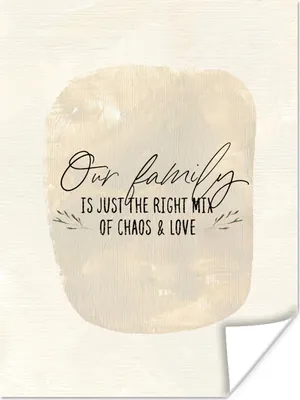 Produktbild von MuchoWow® Poster Sprüche - Unsere Familie ist genau die richtige Mischung aus Chaos und Liebe - Zitate 90x120 cm - Wohnzimmer