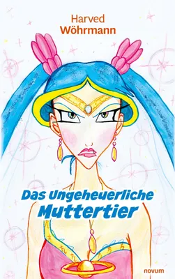 Produktbild von Das Ungeheuerliche Muttertier