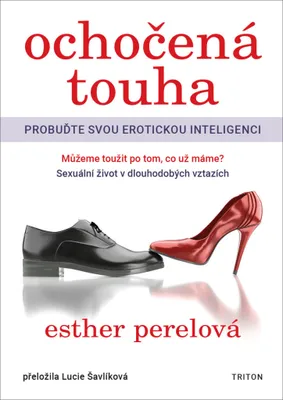 Obrázek produktu pro Ochočená touha - Probuďte svou erotickou inteligenci (Perel Esther)