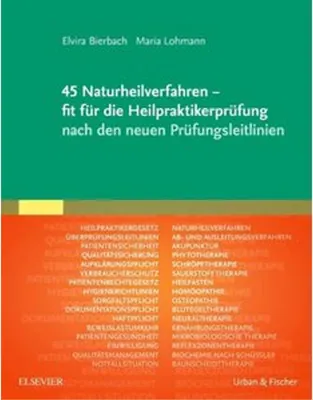 Produktbild von 45 Naturheilverfahren - fit für die Heilpraktikerprüfung nach den neuen Prüfungsleitlinien