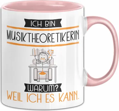 Produktbild von Musiktheoretikerin Tasse Geschenk Ich Bin Musiktheoretikerin Warum Weil Ich Es Kann Geschenkidee Geburtstag (Rosa)