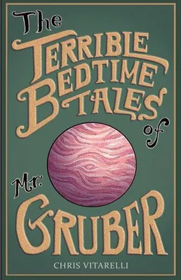 Productafbeelding van The Terrible Bedtime Tales of Mr. Gruber