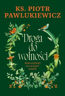 Image de Droga do wolności. Wskazówki na każdy dzień
