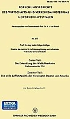 Obrázek produktu pro Erster Teil: Die Entwicklung des Weltluftverkehrs. Zweiter Teil: Die zivile Luftfahrtpolitik der Vereinigten Staaten von Amerika