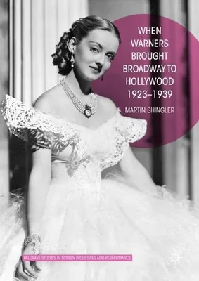 Obrázok produktu pre Keď Warners priniesol Broadway do Hollywoodu, 1923-1939