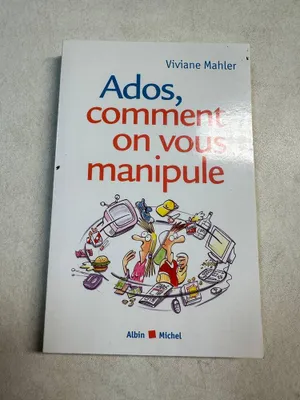 Image de Ados, comment on vous manipule