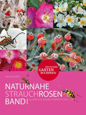 Produktbild von Reinhard Witt: Naturnahe Rosen Band 1 Strauchrosen Gebunden Deutsch 3. Auflage