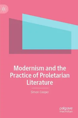 Immagine prodotto di Il modernismo e la pratica della letteratura proletaria