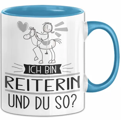 Produktbild von Reiterin Tasse Geschenk Ich Bin Reiterin Und Du So Geschenkidee Lustiger Spruch Becher (Blau)