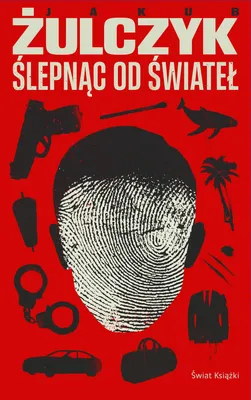 Productafbeelding van Ślepnąc od świateł Jakub Żulczyk - Powieść, Nowa Proza Polska