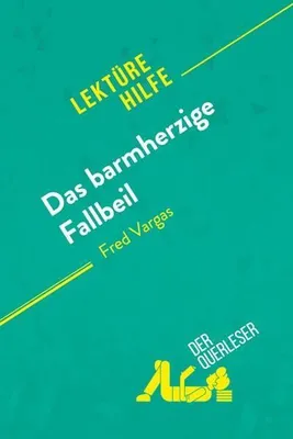 Produktbild von Das barmherzige Fallbeil von Fred Vargas (Lektürehilfe)