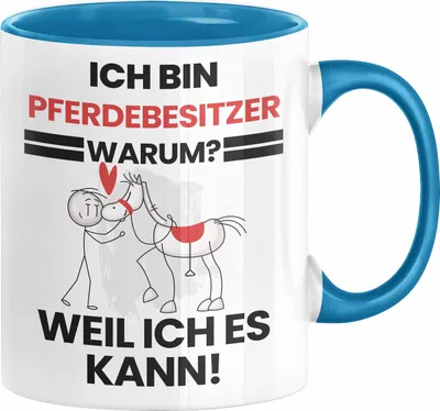 Produktbild von Pferdebesitzer Geschenk Tasse Lustiger Spruch Ich Bin Pferdebesitzer Warum Weil Ich Es Kann Geschenkidee Bester Pferdebesitzer Geburtstag Kaffee-Becher (Blau)