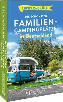 Produktbild von Camperglück Die schönsten Familien-Campingplätze in Deutschland