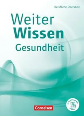 Obrázek produktu pro Weiterwissen - Gesundheit - Berufliche Oberstufe. Schülerbuch
