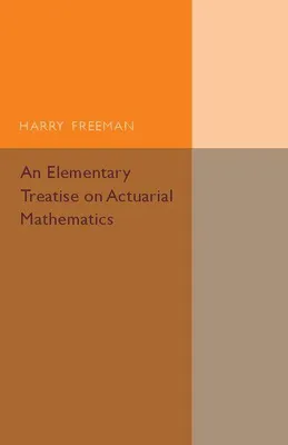Produktbild von An Elementary Treatise on Actuarial Mathematics
