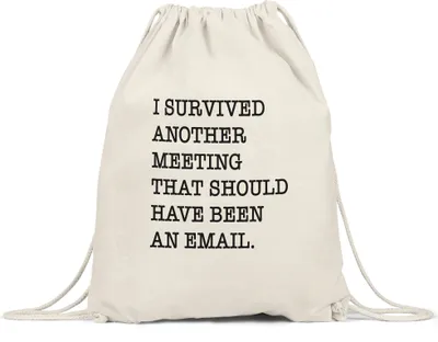 Produktbild von Turnbeutel Gymsack Büro Lustiger Spruch Meeting Statt Email Officekultur Homeoffice Kollege Kollegin Chef Arbeit