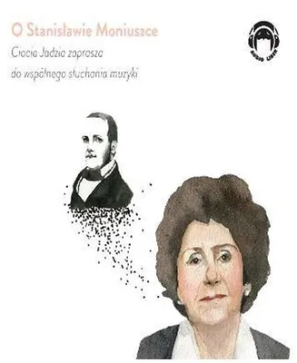 Obrázok produktu pre O Stanisławie Moniuszce CD Ciocia Jadzia Zaprasza