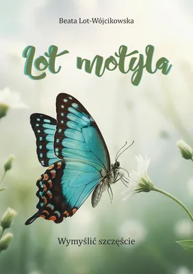 Zdjęcie produktu dla Lot motyla. Wymyślić szczęście