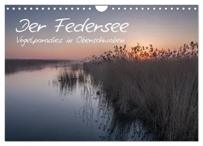 Produktbild von Der Federsee - Vogelparadies in Oberschwaben (Wandkalender 2027 DIN A4 quer), CALVENDO Monatskalender