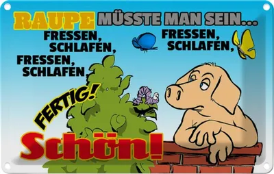 Produktbild von vianmo Blechschild 12x18 cm Raupe müsste man sein fressen Dekoration Spruch Zitat