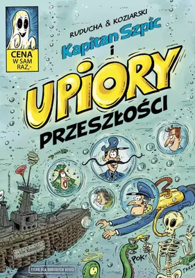 Immagine prodotto di Kapitan Szpic i upiory przeszłości. Kapitan Szpic