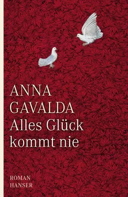 Produktbild von Gavalda, A: Alles Glück kommt nie