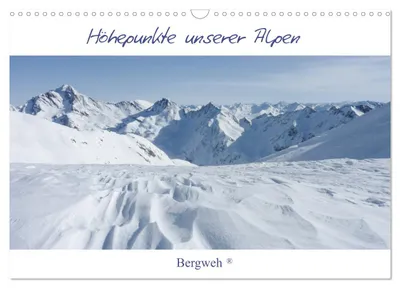 Produktbild von Höhepunkte unserer Alpen - Bergweh ® (Wandkalender 2027 DIN A3 quer), CALVENDO Monatskalender