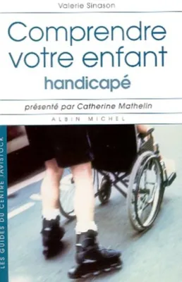 Image de Comprendre votre enfant handicapé