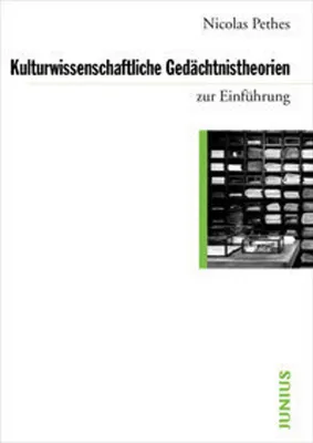 Image de Kulturwissenschaftliche Gedächtnistheorien zur Einführung