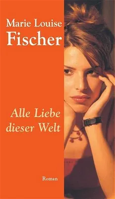 Produktbild von Alle Liebe dieser Welt