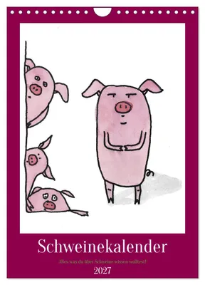 Produktbild von Schweinekalender - Alles was du über Schweine wissen wolltest! (Wandkalender 2027 DIN A4 hoch), CALVENDO Monatskalender