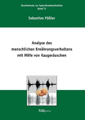 Produktbild von Analyse des menschlichen Ernährungsverhaltens mit Hilfe von Kaugeräuschen