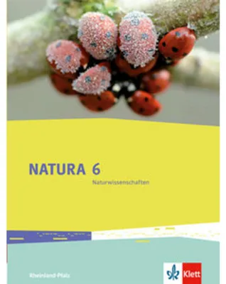 Produktbild von Natura 6 Naturwissenschaften. Rheinland-Pfalz. Schülerbuch 6. Schuljahr
