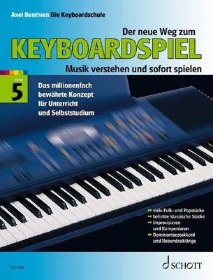 Image de Der neue Weg zum Keyboardspiel 5. Die Keyboardschule für alle einmanualigen Modelle mit Begleitautomatik und Rhythmusgerät, für den Einstieg ins Tastenspiel, für Unterricht und Selbststudium - Musik verstehen und sofort spielen