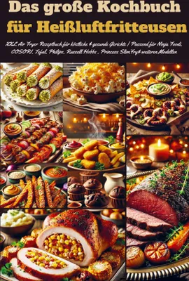 Produktbild von Das große Kochbuch für Heißluftfritteusen