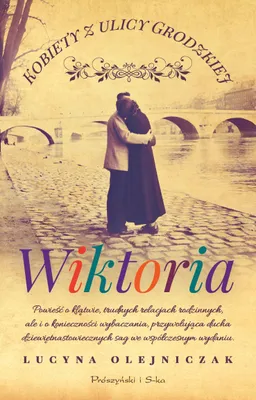 Image de Wiktoria. Kobiety z ulicy Grodzkiej - Lucyna Olejniczak