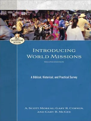 Obrázek produktu pro Introducing World Missions - A Biblical, Historical, and Practical Survey