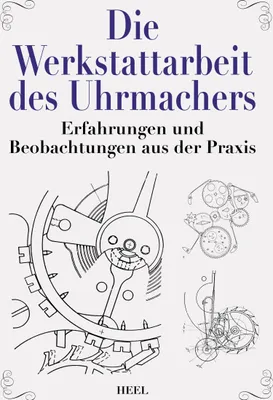 Produktbild von SELVA Buch Die Werkstattarbeit des Uhrmachers