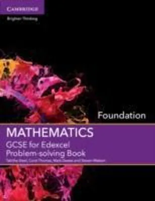Zdjęcie produktu dla GCSE Mathematics for Edexcel Foundation Problem-Solving Book