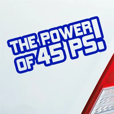 Produktbild von Auto Aufkleber The Power of 45 PS! Tuning Car 15x6 cm Dunkelblau Sticker Heckscheibenaufkleber
