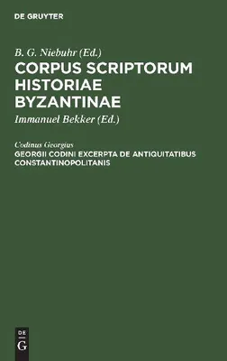 Produktbild von Georgii Codini excerpta de antiquitatibus Constantinopolitanis